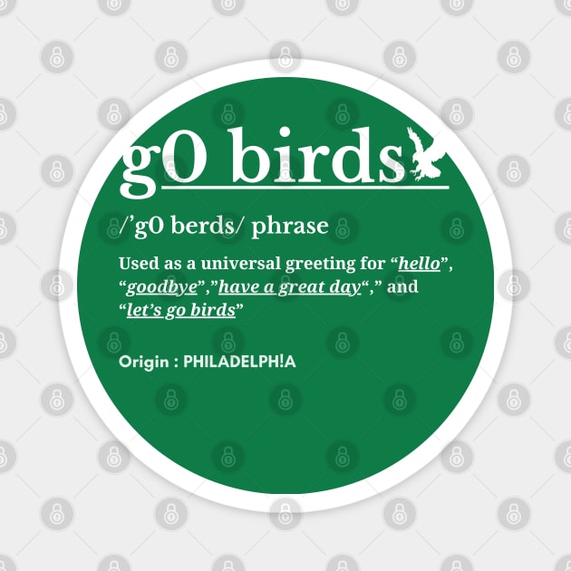 g0 birds phrase Philadelphia-Eagles Magnet by DewaJassin